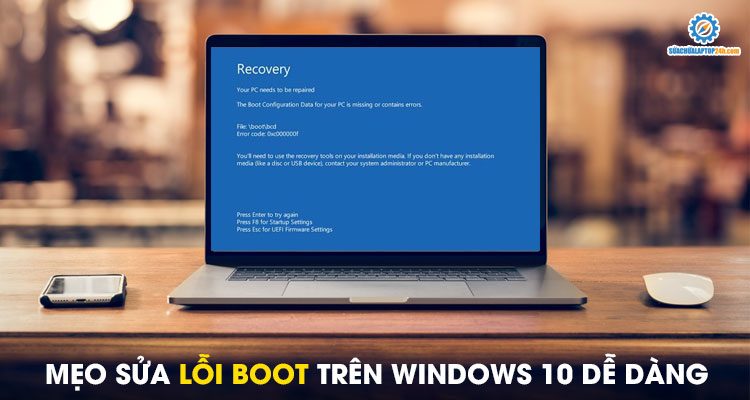 Cách sửa lỗi boot trên Windows 10 dễ dàng