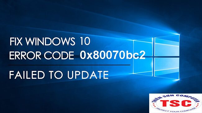 Khắc phục lỗi Windows Update 0x80070BC2 trên Windows 10