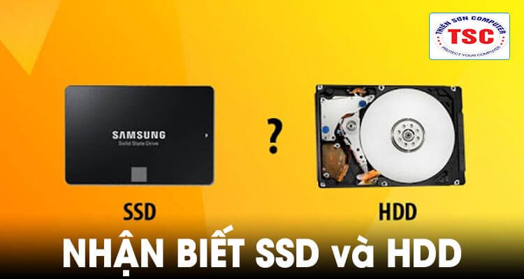 Làm sao để biết máy tính đang sử dụng ổ cứng HDD hay SSD?