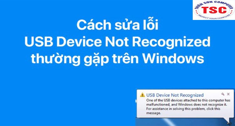 sửa lỗi USB Device Not Recognized trên Windows