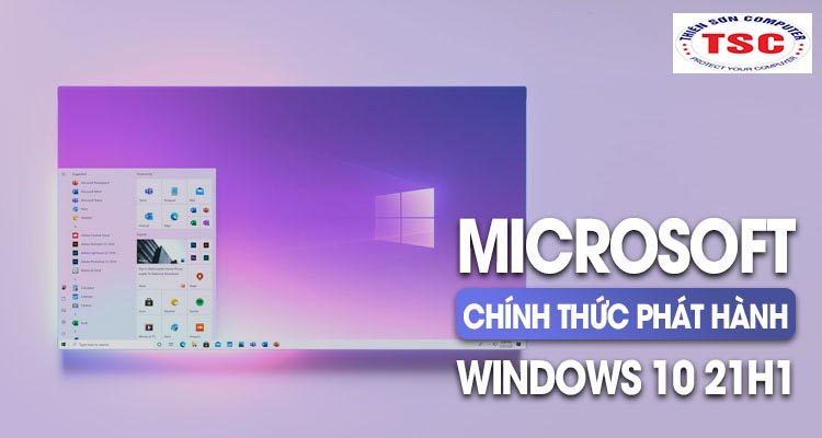 Microsoft đã phát hành Windows 10 21H1