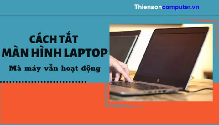 Cách tắt màn hình laptop mà máy vẫn hoạt động bình thường