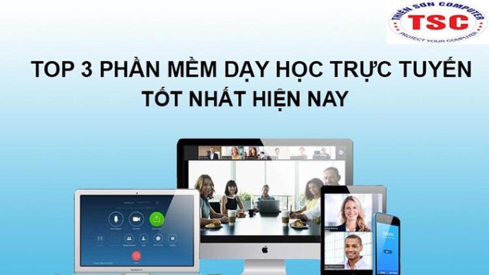 Top 3 phần mềm dạy học online tốt nhất hiện nay nên dùng