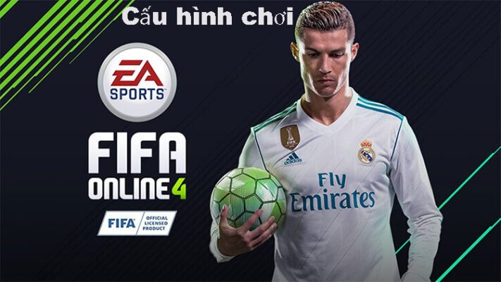 Cấu hình máy tính chơi FIFA đề nghị