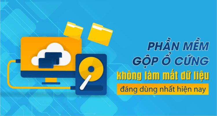 phần mềm gộp ổ cứng không mất dữ liệu