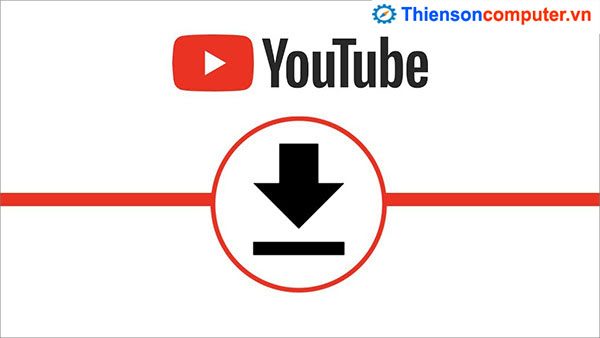 Dùng thử chức năng tải xuống từ YouTube
