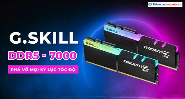 G.SKILL DDR5 Công nghệ RAM đã phá vỡ kỷ lục tốc độ hiện tại