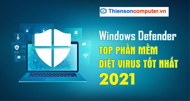 Phần mềm Windows Defender lọt Top phần mềm diệt virus tốt nhất 2021