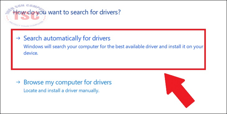 Chọn Search  Automatically for drives để tìm phần mềm mới.