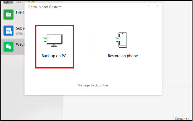 Chọn Back up PC, sau đó mở ứng dụng Wechat trên điện thoại rồi chọn đoạn tin nhắn muốn sao lưu.